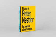 Cargar imagen en el visor de la galería, El cine de Peter Nestler. Se acercan otros tiempos